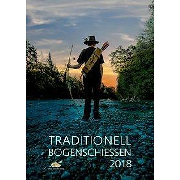 TRADITIONELL BOGENSCHIESSEN Fotokalender 2018