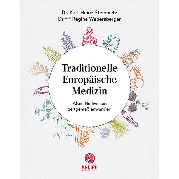 Traditionelle Europäische Medizin, Karl-Heinz Steinmetz, Regina Webersberger