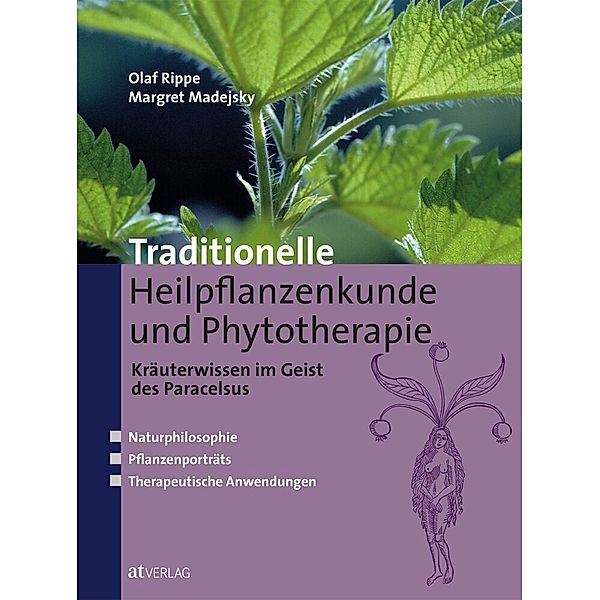 Traditionelle Heilpflanzenkunde und Phytotherapie, Olaf Rippe, Margret Madejsky