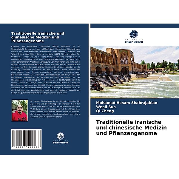 Traditionelle iranische und chinesische Medizin und Pflanzengenome, Mohamad Hesam Shahrajabian, Wenli Sun, Qi Cheng