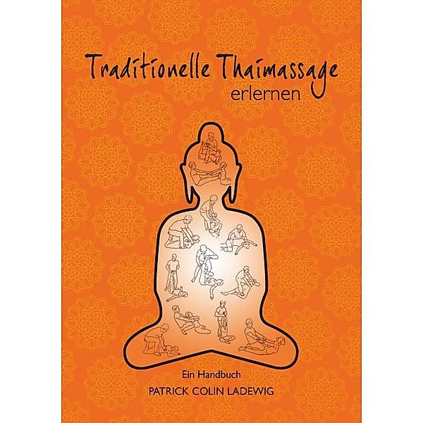 Traditionelle Thaimassage erlernen, Patrick Colin Ladewig