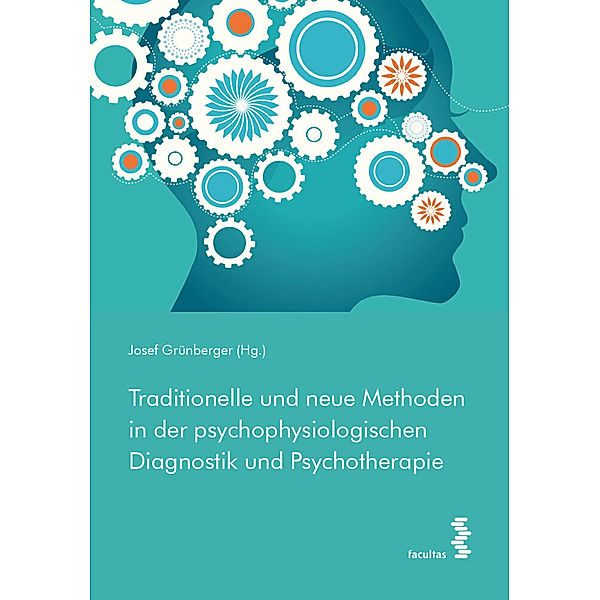 Traditionelle und neue Methoden in der psychophysiologischen Diagnostik und Psychotherapie