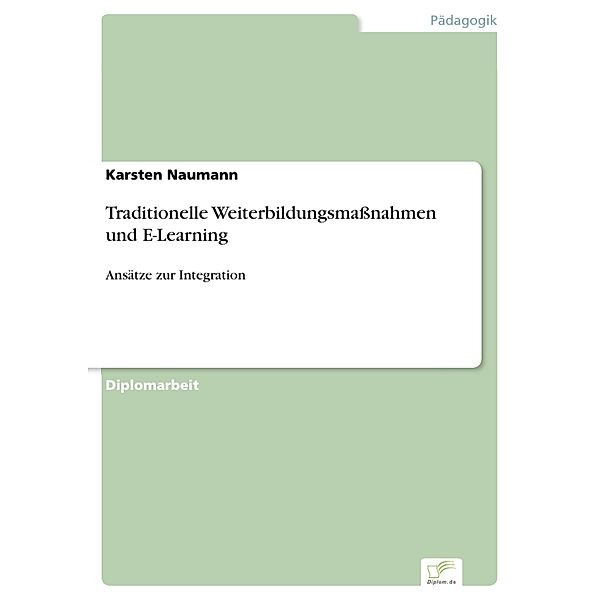 Traditionelle Weiterbildungsmaßnahmen und E-Learning, Karsten Naumann