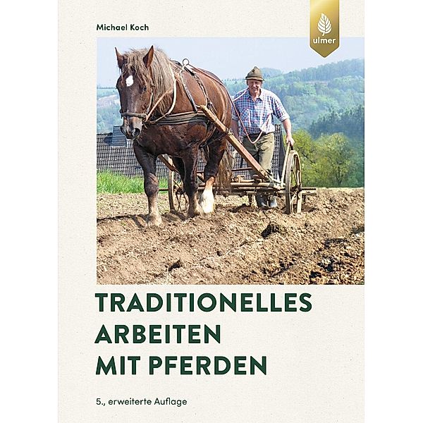 Traditionelles Arbeiten mit Pferden, Michael Koch