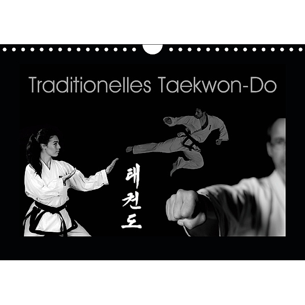 Traditionelles Taekwon-Do (Wandkalender 2019 DIN A4 quer), Elke Kunkel