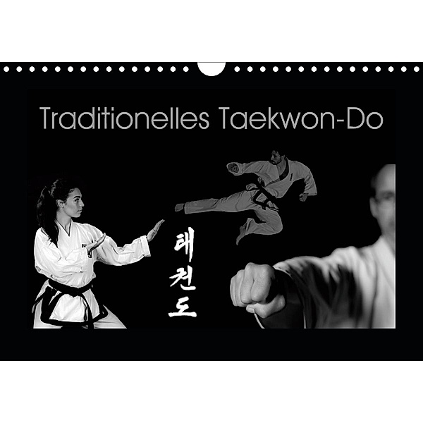Traditionelles Taekwon-Do (Wandkalender 2021 DIN A4 quer), elke kunkel fotografie