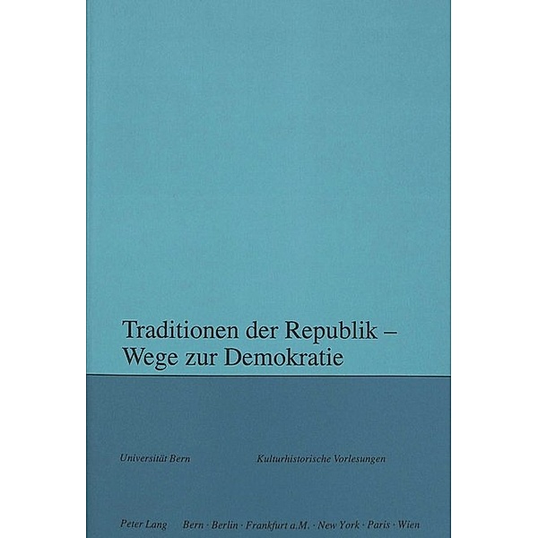 Traditionen der Republik - Wege zur Demokratie