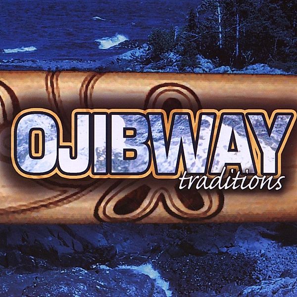 Traditions, Ojibway