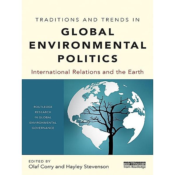 Traditions and Trends in Global Environmental Politics