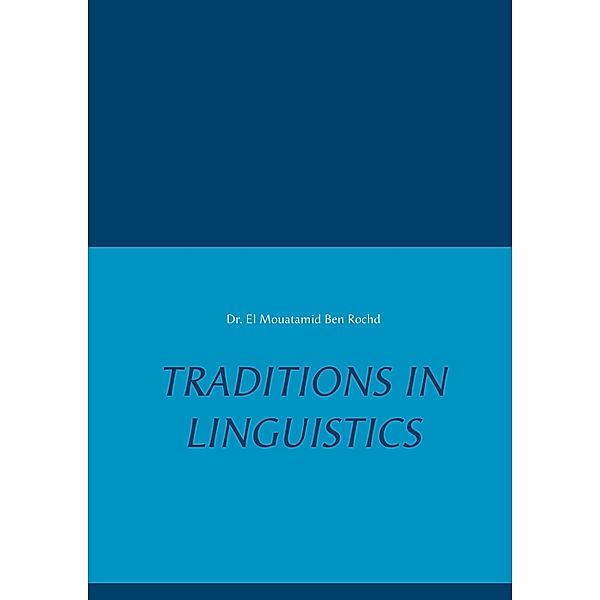 Traditions in Linguistics, El Mouatamid Ben Rochd