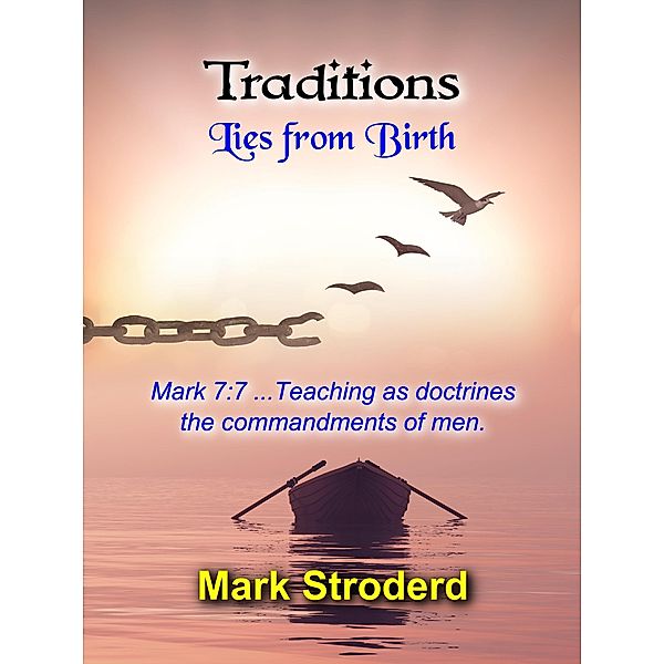Traditions, Lies from Birth / Traditions, Mark Stroderd