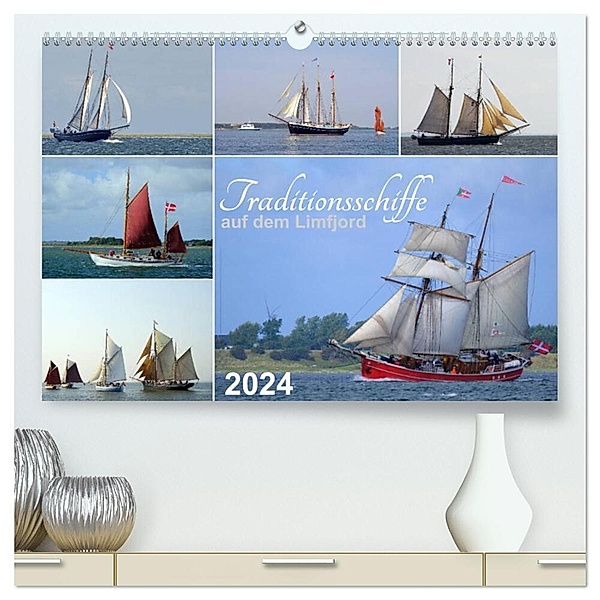 Traditionsschiffe auf dem Limfjord (hochwertiger Premium Wandkalender 2024 DIN A2 quer), Kunstdruck in Hochglanz, Werner Prescher