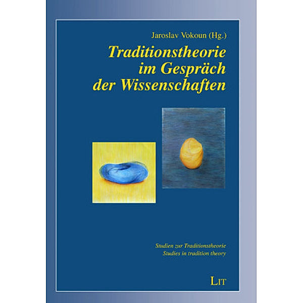 Traditionstheorie im Gespräch der Wissenschaften