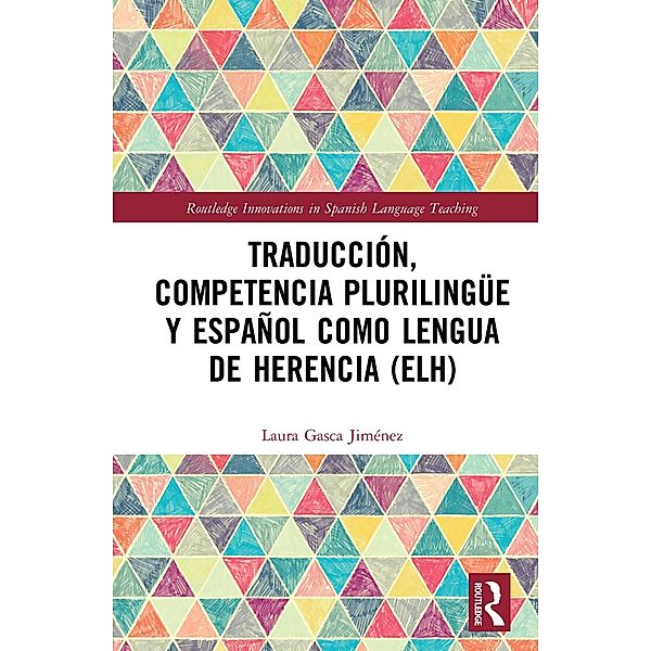 Traducción, competencia plurilingüe y español como lengua de herencia (ELH), Laura Gasca Jiménez