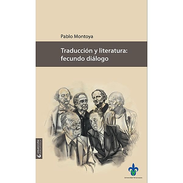 Traducción y literatura: fecundo diálogo, Pablo Montoya