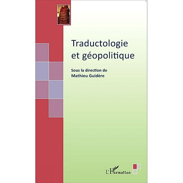 Traductologie et geopolitique, Guidere Mathieu Guidere
