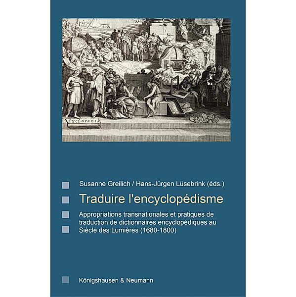 Traduire l'encyclopédisme / Saarbrücker Beiträge zur vergleichenden Literatur- und Kulturwissenschaft Bd.95