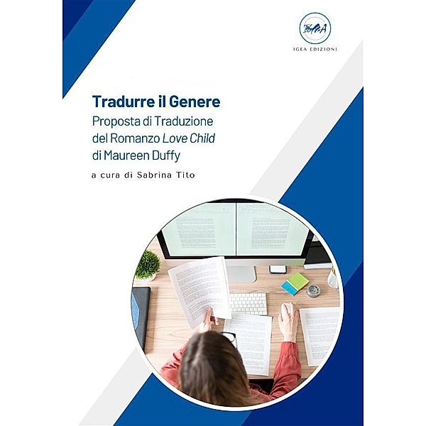 Tradurre il Genere - Proposta di Traduzione del Romanzo Love Child di Maureen Duffy, Sabrina Tito