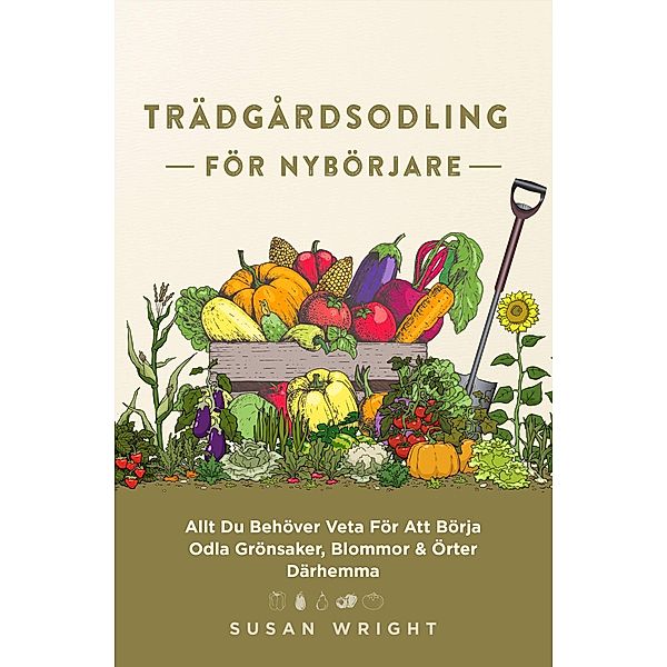 Trädgårdsodling För Nybörjare, Susan Wright