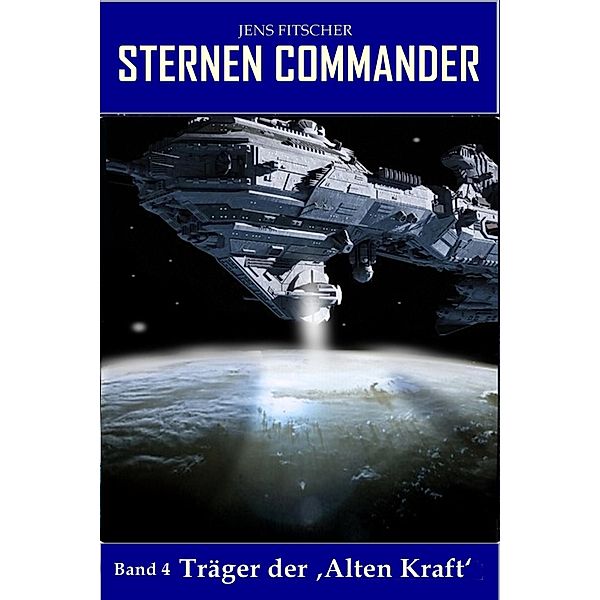 Träger der ,Alten Kraft' (STERNEN COMMANDER 4), Jens Fitscher