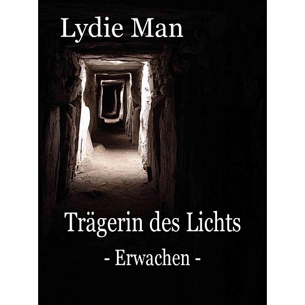 Trägerin des Lichts - Erwachen, Lydie Man