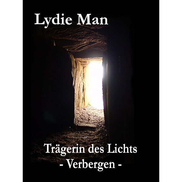 Trägerin des Lichts - Verbergen, Lydie Man