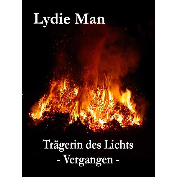 Trägerin des Lichts - Vergangen, Lydie Man