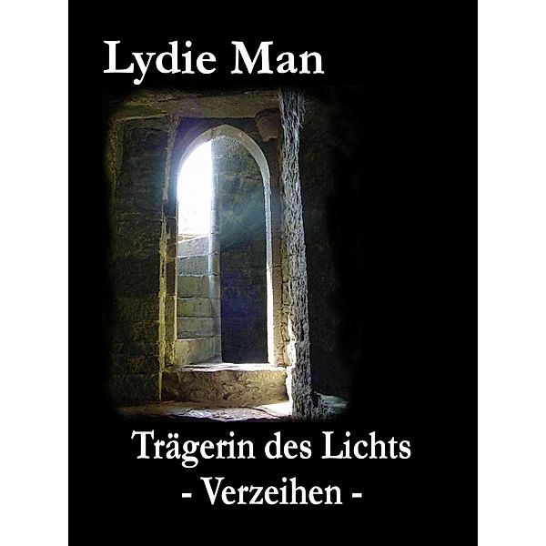 Trägerin des Lichts - Verzeihen, Lydie Man