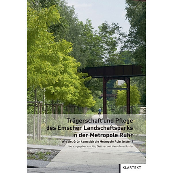Trägerschaft und Pflege des Emscher Landschaftsparks in der Metropole Ruhr, Hans-Peter Rohler