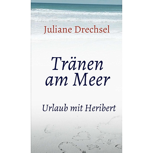 Tränen am Meer, Juliane Drechsel