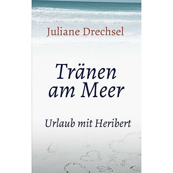 Tränen am Meer, Juliane Drechsel