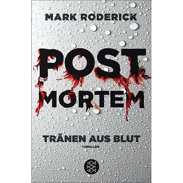 Tränen aus Blut / Post Mortem Bd.1, Mark Roderick
