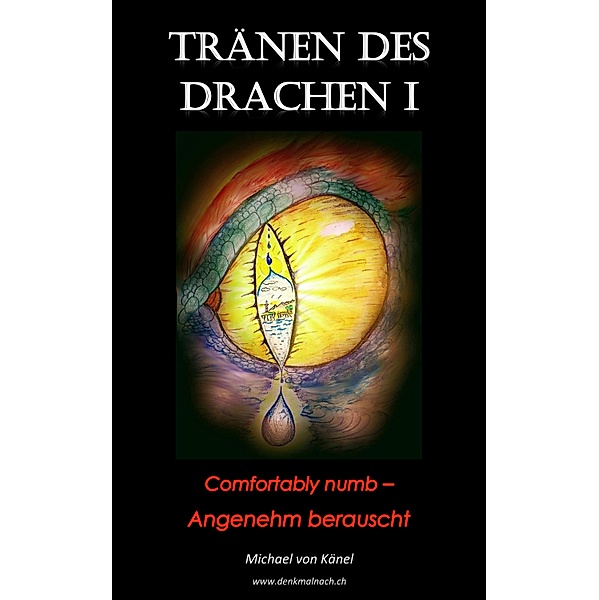 Tränen des Drachen - Band 1 / Tränen des Drachen Bd.1, Michael von Känel