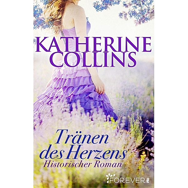 Tränen des Herzens / Ein Regency Roman Bd.2, Katherine Collins