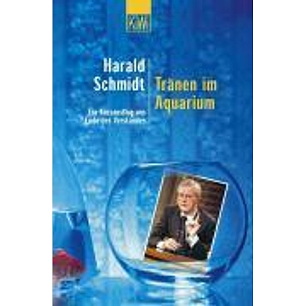 Tränen im Aquarium, Harald Schmidt