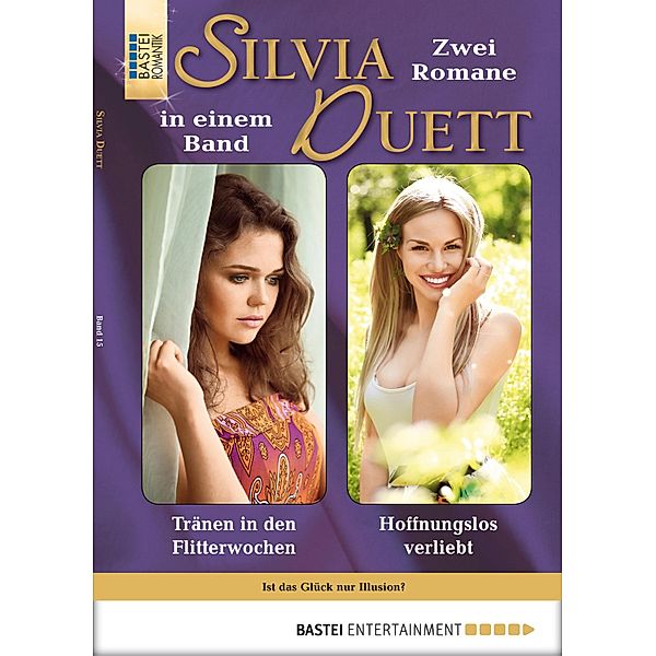 Tränen in den Flitterwochen / Hoffnungslos verliebt / Silvia Duett Bd.15, Isa Halberg, Roma Lentz