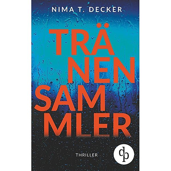 Tränensammler, Nima T. Decker