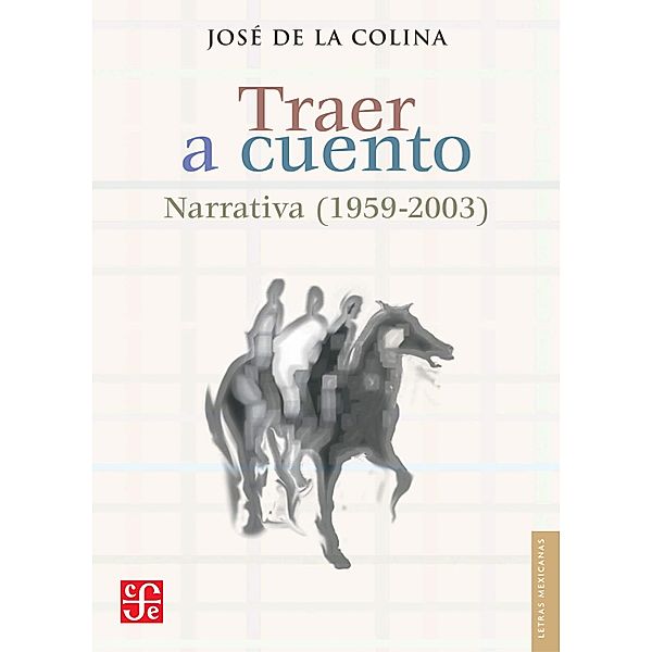 Traer a cuento, José de la Colina