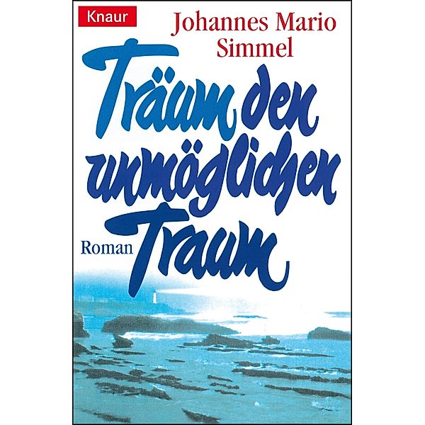 Träum den unmöglichen Traum, Johannes Mario Simmel