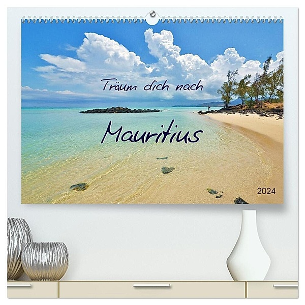 Träum dich nach Mauritius (hochwertiger Premium Wandkalender 2024 DIN A2 quer), Kunstdruck in Hochglanz, Jutta Heußlein