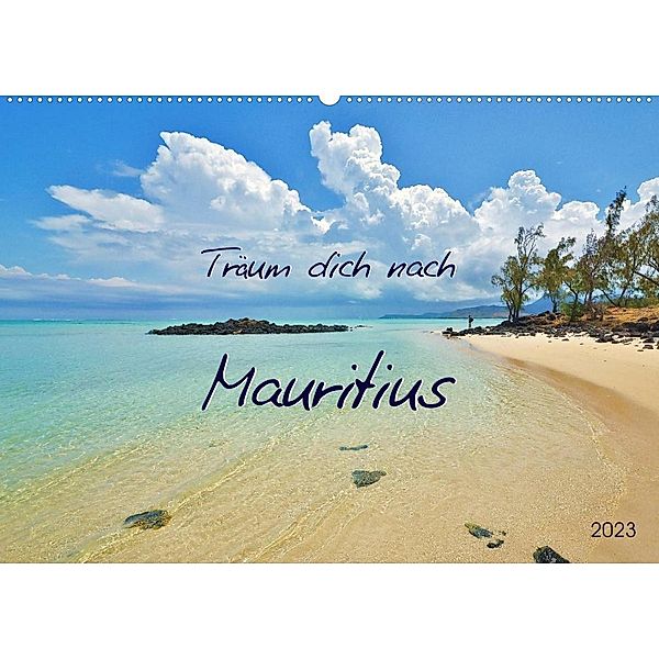 Träum dich nach Mauritius (Wandkalender 2023 DIN A2 quer), Jutta Heußlein