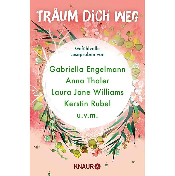 Träum dich weg: Sehnsucht bei Knaur #03, Gabriella Engelmann, Fay Keenan, Anna Thaler, Laura Jane Williams, Kerstin Rubel, Alice Pantermüller, Stefania Bertola, Lily Oliver, Phoebe Fox, Heike Fröhling