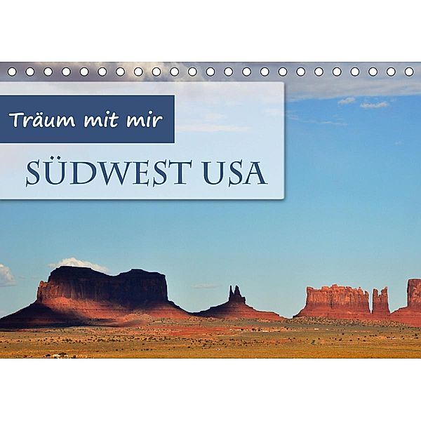 Träum mit mir - Südwest USA (Tischkalender 2021 DIN A5 quer), Doris Krüger