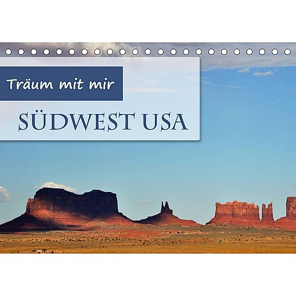 Träum mit mir - Südwest USA (Tischkalender 2023 DIN A5 quer), Doris Krüger