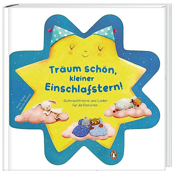 Träum schön mit dem kleinen Einschlafstern - Gutenachtreime und Lieder, Anna Taube