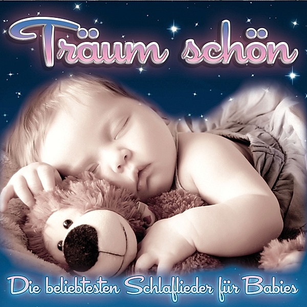 Träum Schön-Schlaflieder Für Babies, Diverse Interpreten