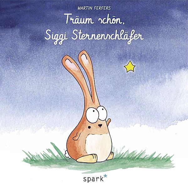 Träum schön, Siggi Sternenschläfer, Martin Ferfers