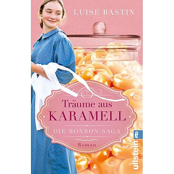 Träume aus Karamell, Luise Bastin