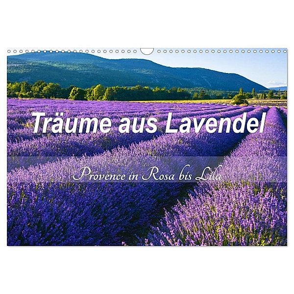 Träume aus Lavendel, Provence in Rosa bis Lila (Wandkalender 2024 DIN A3 quer), CALVENDO Monatskalender, Jürgen Feuerer