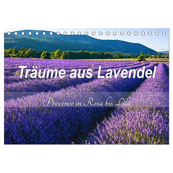 Träume aus Lavendel, Provence in Rosa bis Lila (Tischkalender 2025 DIN A5 quer), CALVENDO Monatskalender, Calvendo, Jürgen Feuerer
